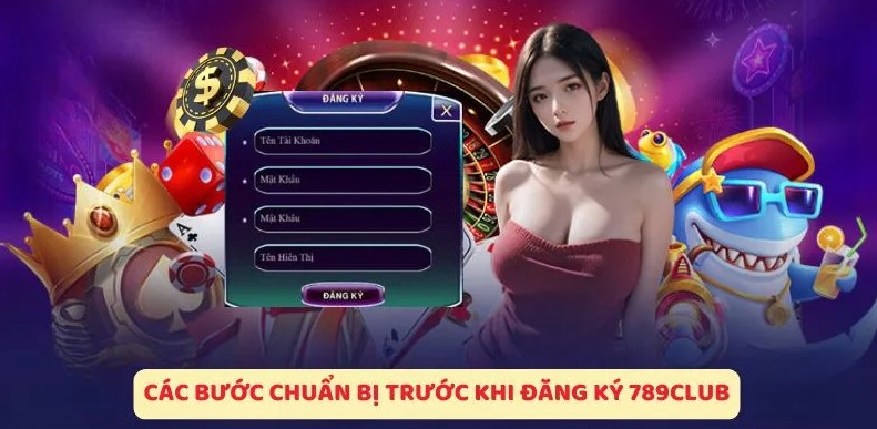 Đăng Ký 789club 1 dieu kien can co de duoc gia nhap san choi 1