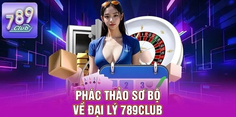 Đại Lý 789Club 2 Tham gia đại lý để nhận thưởng hàng tháng