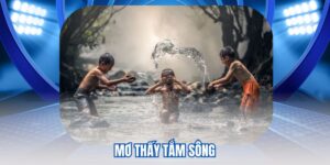 mơ thấy tắm sông