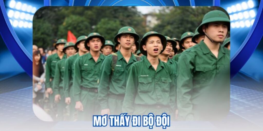 Mơ Thấy Đi Bộ Đội - Giải Mã Giấc Mơ Về Nghĩa Vụ Quân Sự 1 Mơ Thấy Đi Bộ Đội - Giải Mã Giấc Mơ Về Nghĩa Vụ Quân Sự